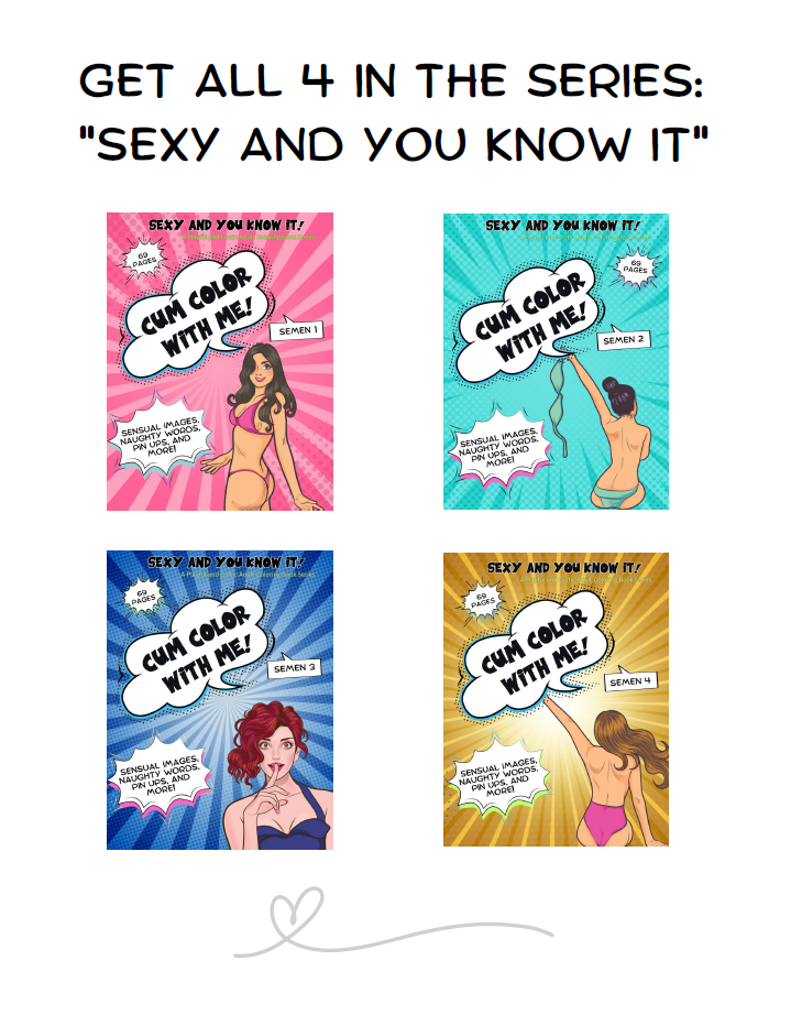 Cum Color With Me - Semen 2 (Sexy and You Know It, A Playful and Erotic Adult Coloring Book Series)